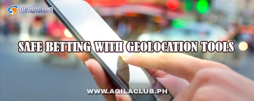 Safe Betting with Geolocation Tools
